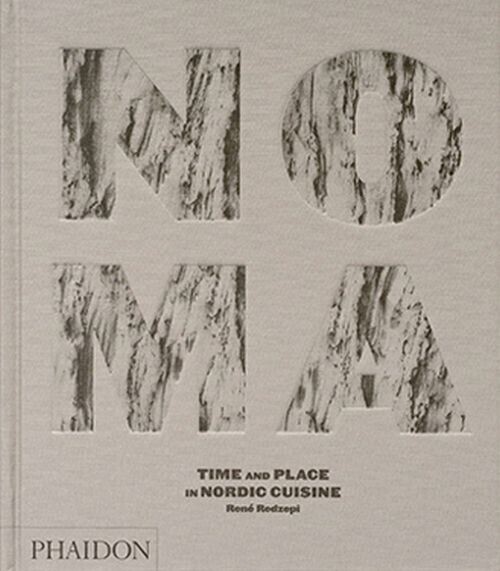Noma - Time And Place In Nordic Cuisine
