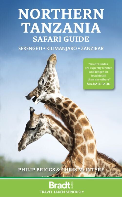 Bradt - Northern Tanzania Safari Guide Serengeti Kilimanjaro Zanzibar