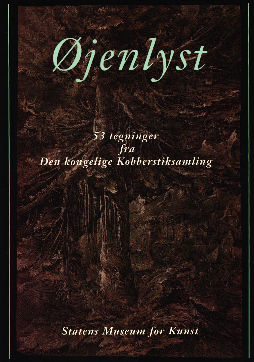 Øjenlyst 53 Tegninger Fra Den Kongelige Kobberstiksamling