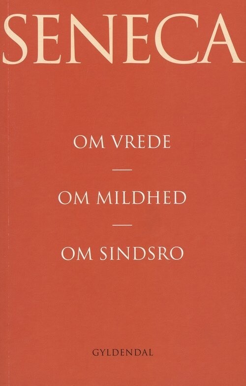 Om Vrede Om Mildhed Om Sindsro