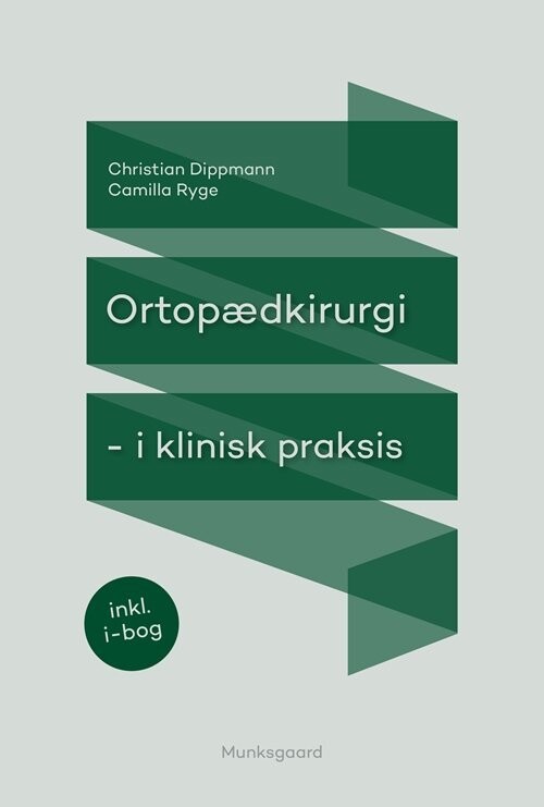 Ortopædkirurgi I Klinisk Praksis
