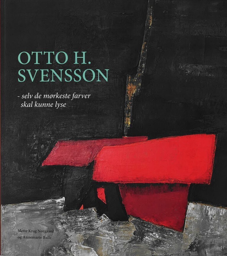 Otto H Svensson - Selv De Mørkeste Farver Skal Kunne Lyse