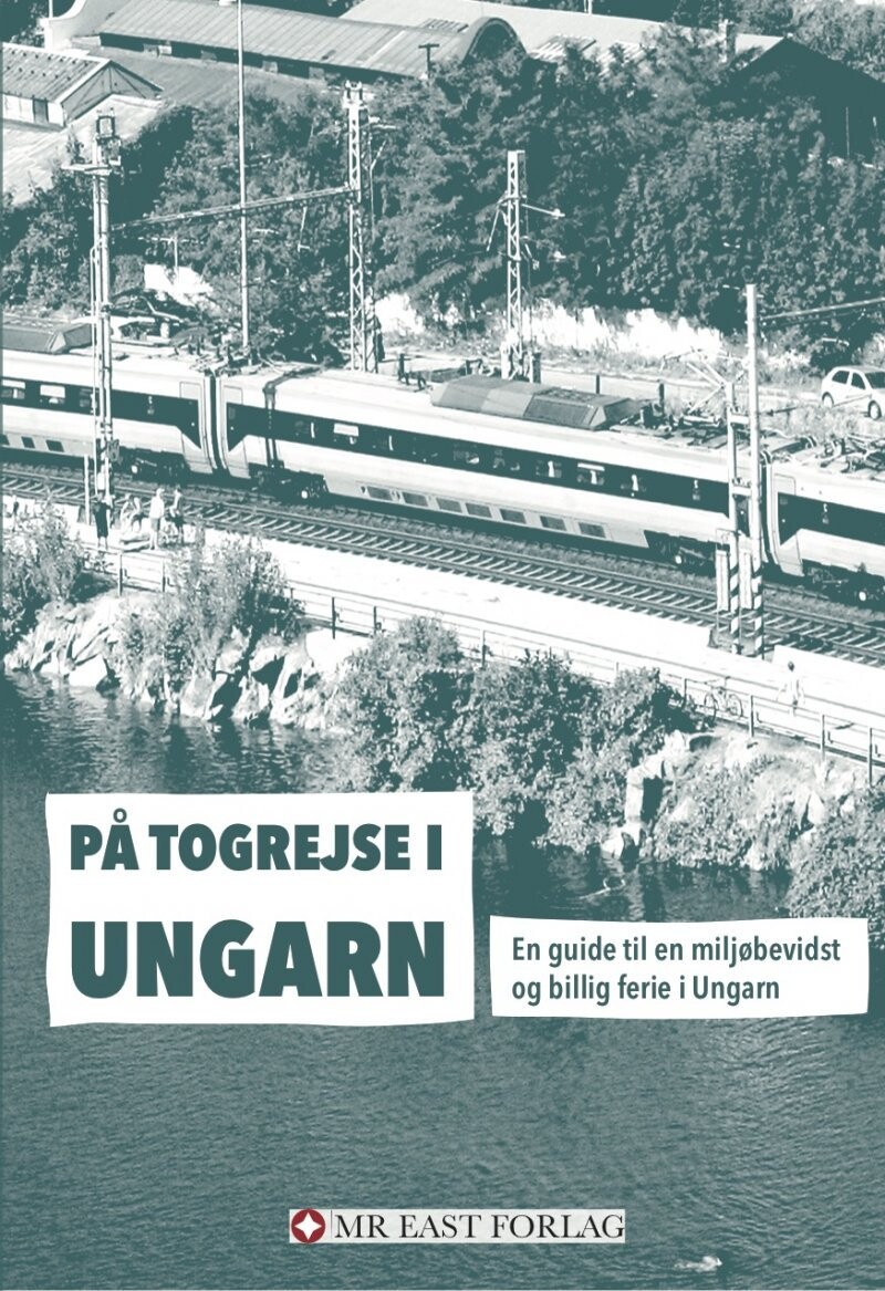 På Togrejse I Ungarn
