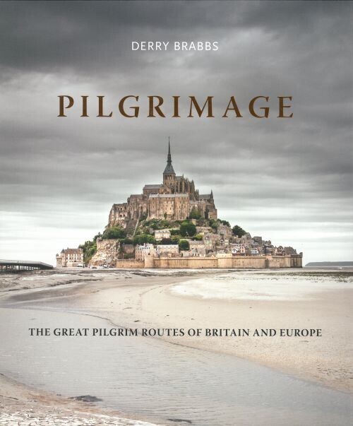 Pilgrimage The Great Pilgrim Routes Of Britain And Europe