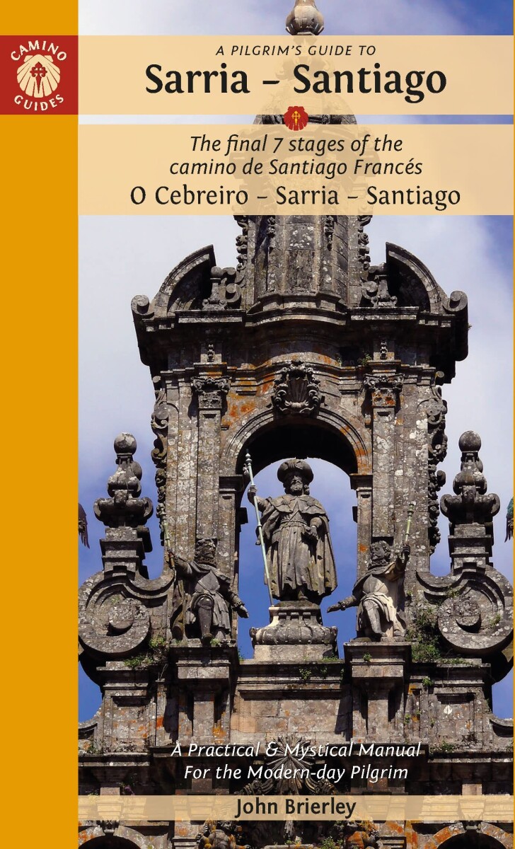A Pilgrim S Guide To Sarria - Santiago