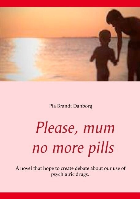 Please Mum No More Pills