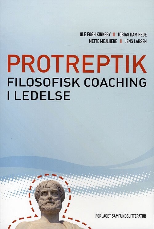 Protreptik - Filosofisk Coaching I Ledelse af Fogh - Hæftet Bog - Gucca.dk