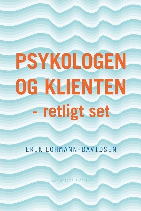 Psykologen Og Klienten - Retligt Set