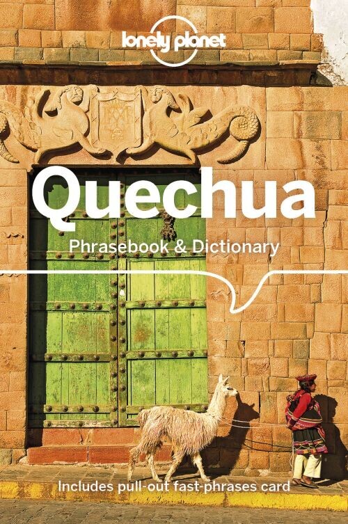 Quechua Phrasebook Dictionary - Lonely Planet