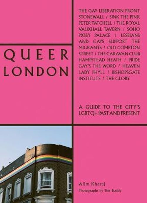 Queer London A Guide To The City S Lgbtq Past And Present