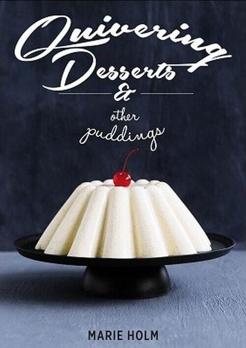 Quivering Desserts Other Puddings