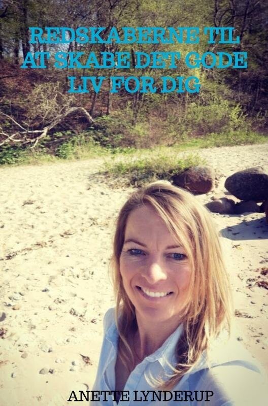 Redskaberne Til At Skabe Det Gode Liv For Dig