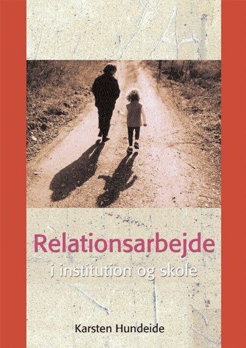 Relationsarbejde I Institution Og Skole