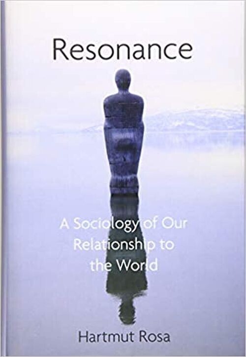 Køb Resonance: A Sociology Of Our Relationship To The World af Hartmut ...
