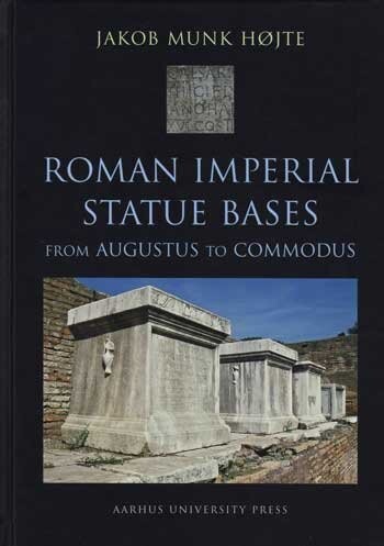 Roman Imperial Statue Bases From Augustus To Commodus