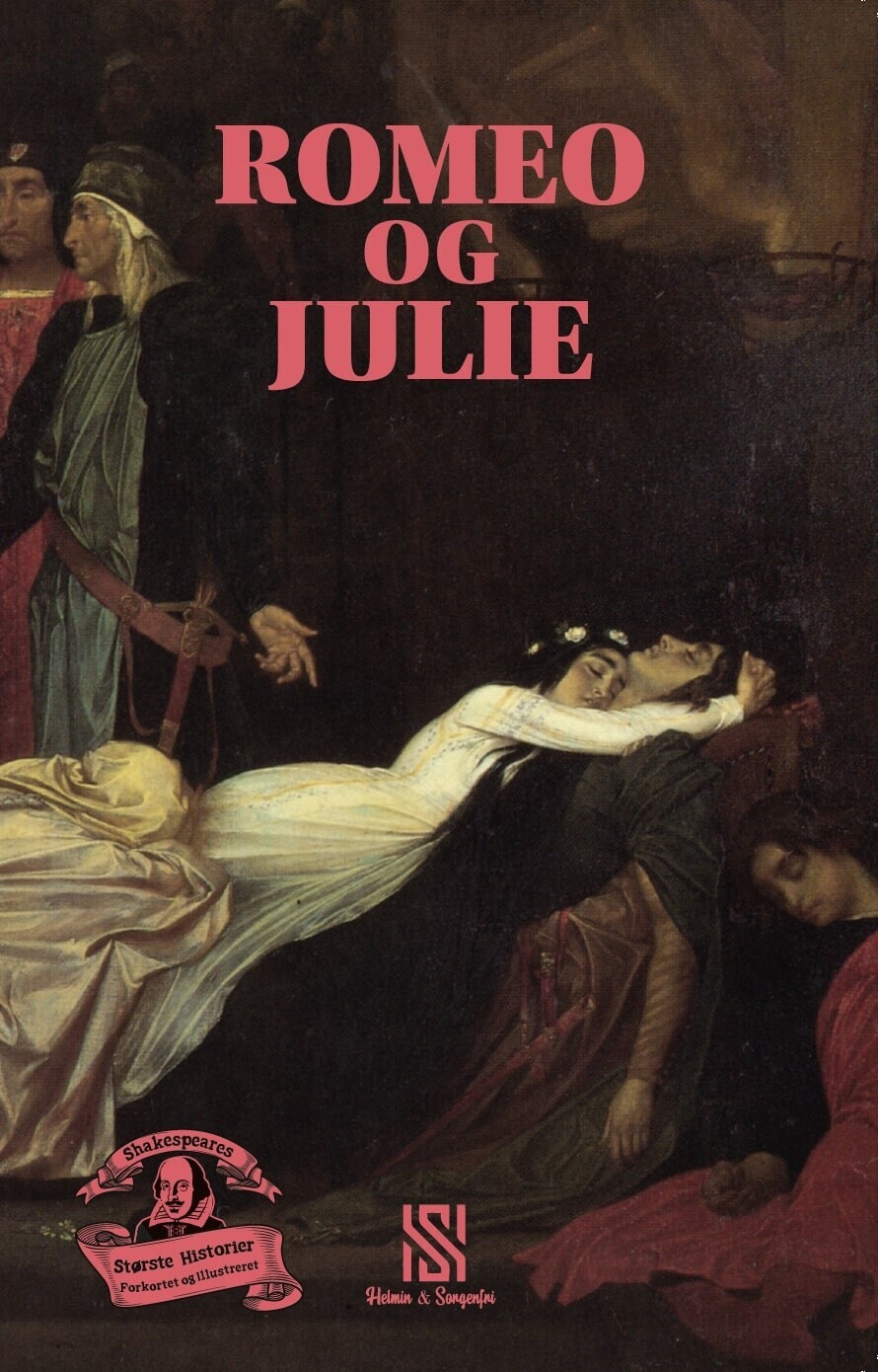 Shakespeares Største Historier Romeo Og Julie