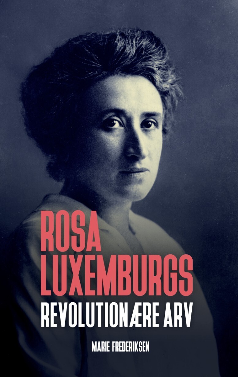 Rosa Luxemburgs Revolutionære Arv