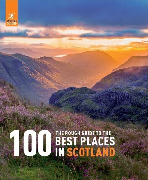 100 Best Places In Scotland - Rough Guides
