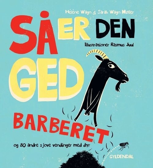 Så Er Den Ged Barberet Og 80 Andre Sjove Vendinger Med Dyr