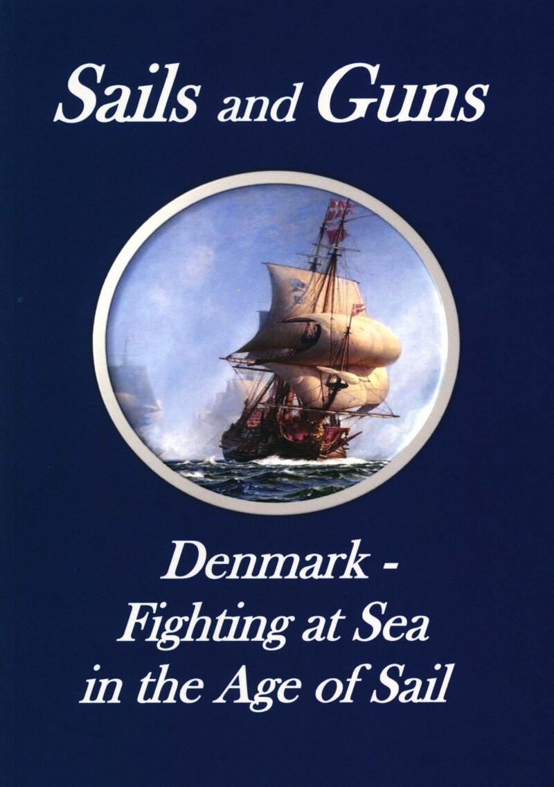 Sails And Guns Denmark - Fighting At Sea In The Age Of Sail