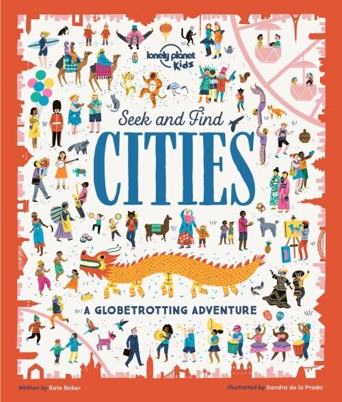 Seek And Find Cities A Globetrotting Adventure - Lonely Planet Kids