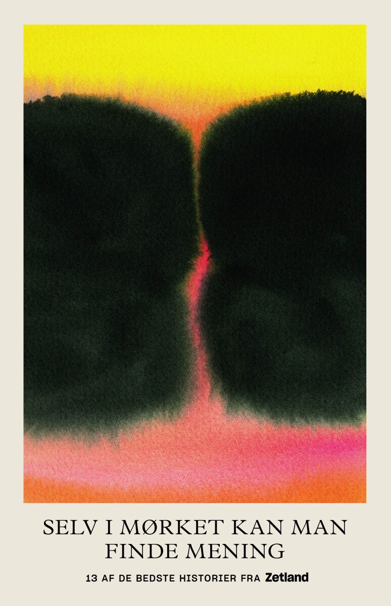 Selv I Mørket Kan Man Finde Mening
