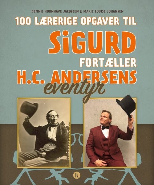 100 Lærerige Opgaver Til Sigurd Fortæller Hc Andersens Eventyr