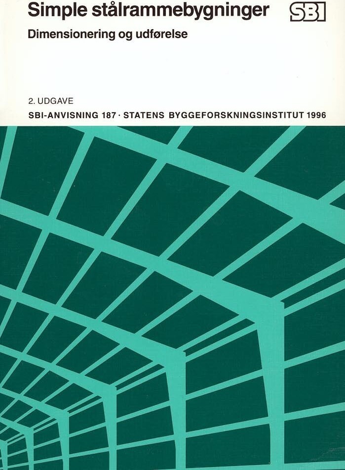 Sbi-Anvisning 187 - Simple Stålrammebygninger
