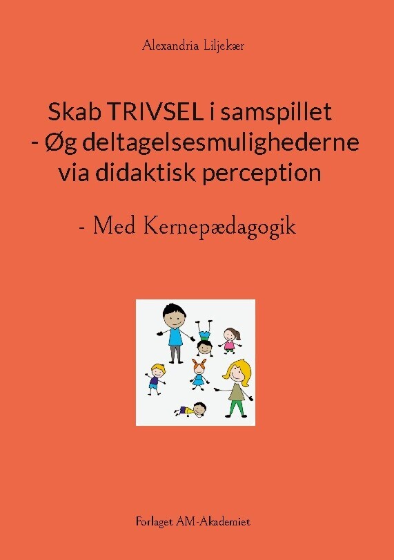 Skab Trivsel I Samspillet - Øg Deltagelsesmulighederne Via Didaktisk