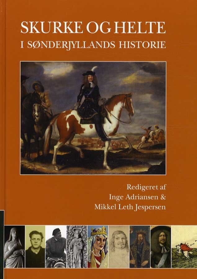 Skurke Og Helte I Sønderjyllands Historie