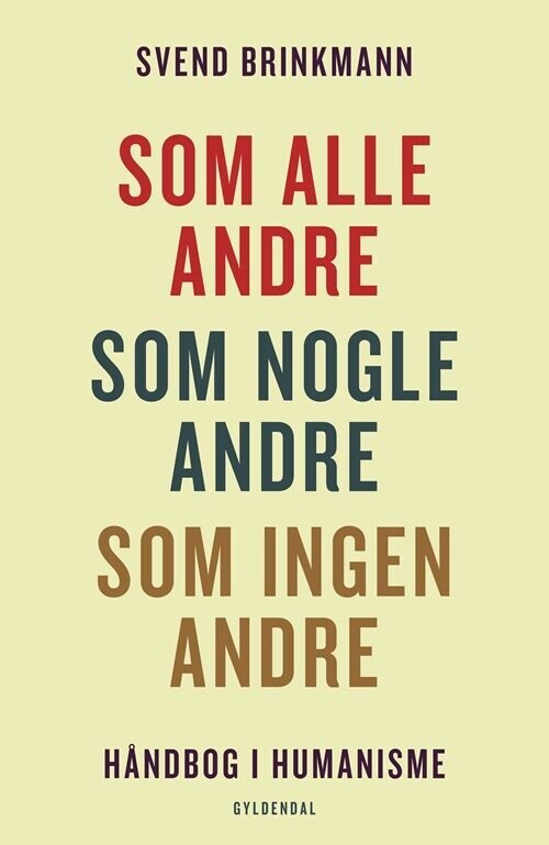 Som Alle Andre Som Nogle Andre Som Ingen Andre