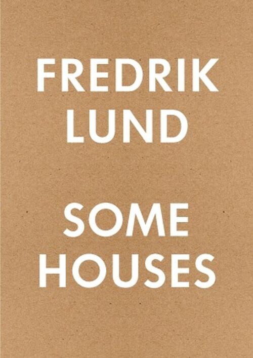 Some Houses 42 Houses By Fredrik Lund