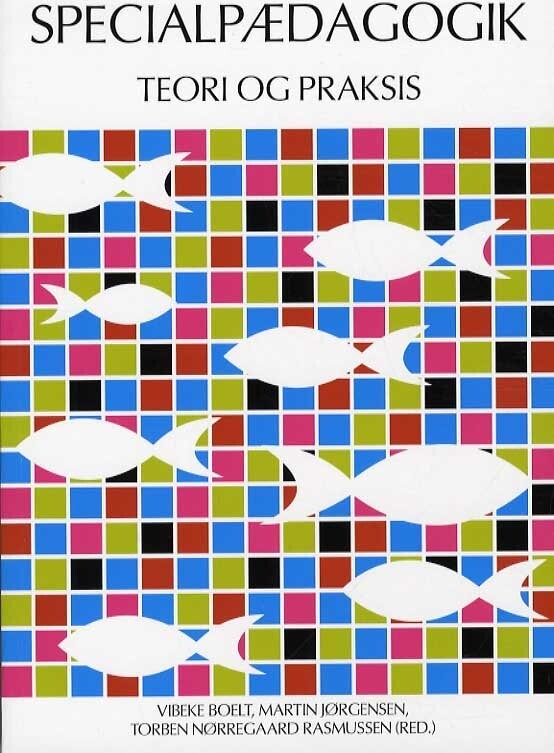 Specialpædagogik - Teori Og Praksis