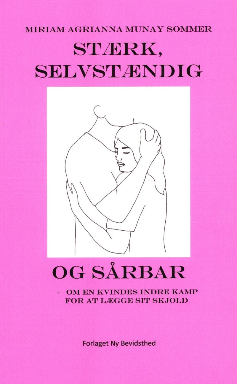 Stærk Selvstændig Og Sårbar