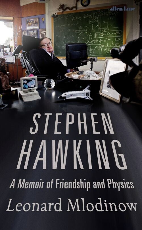 Stephen Hawking A Memoir Of Friendship And Physics