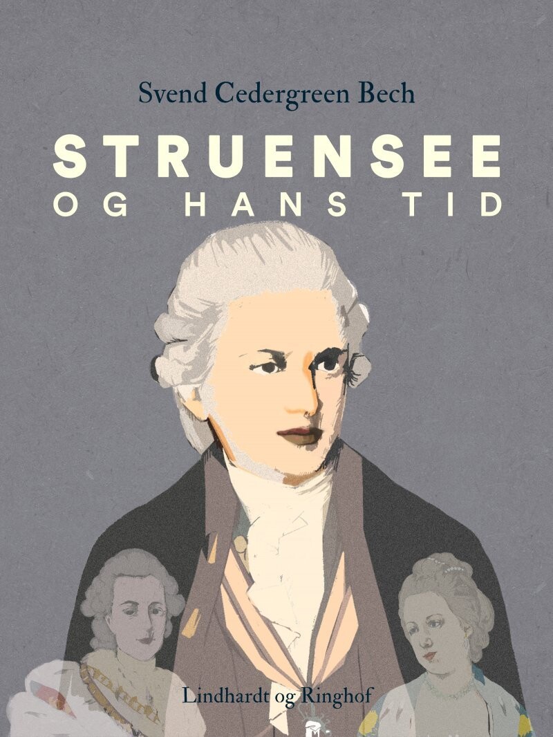 Struensee Og Hans Tid