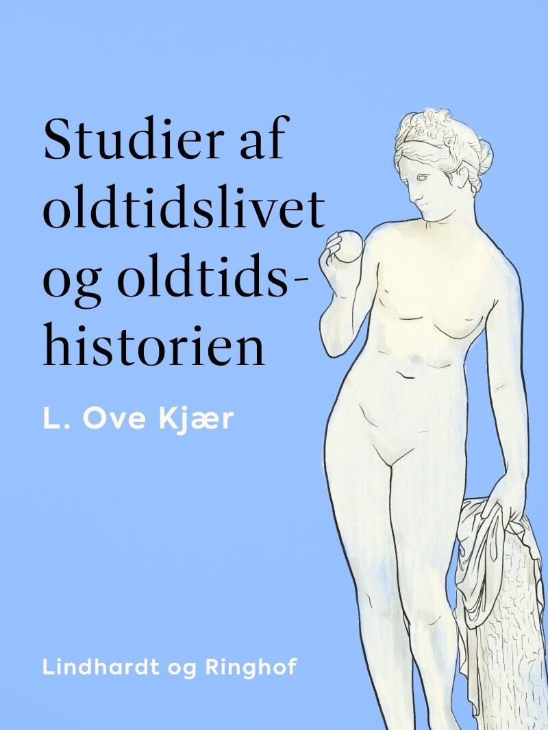 Studier Af Oldtidslivet Og Oldtidshistorien