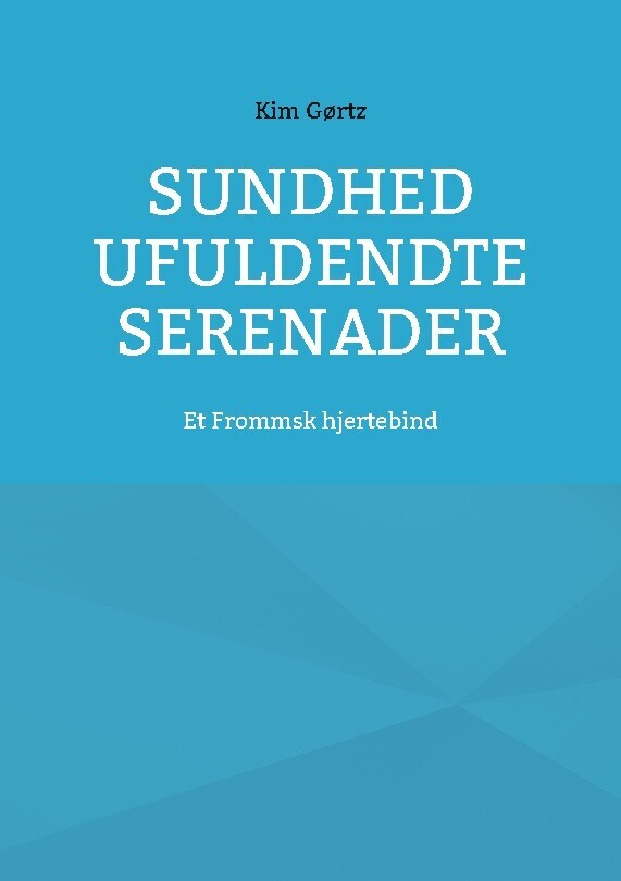 Sundhed Ufuldendte Serenader