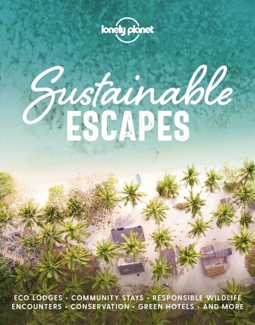 Sustainable Escapes - Lonely Planet