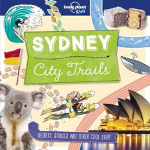 Sydney - City Trails - Lonely Planet Kids