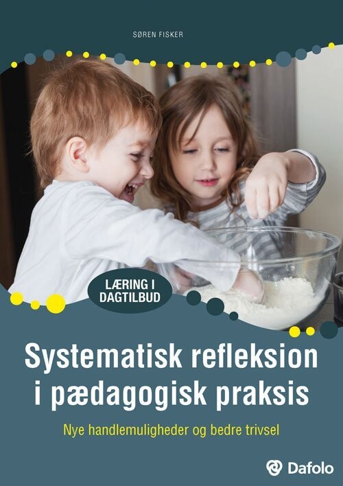 Systematisk Refleksion I Pædagogisk Praksis