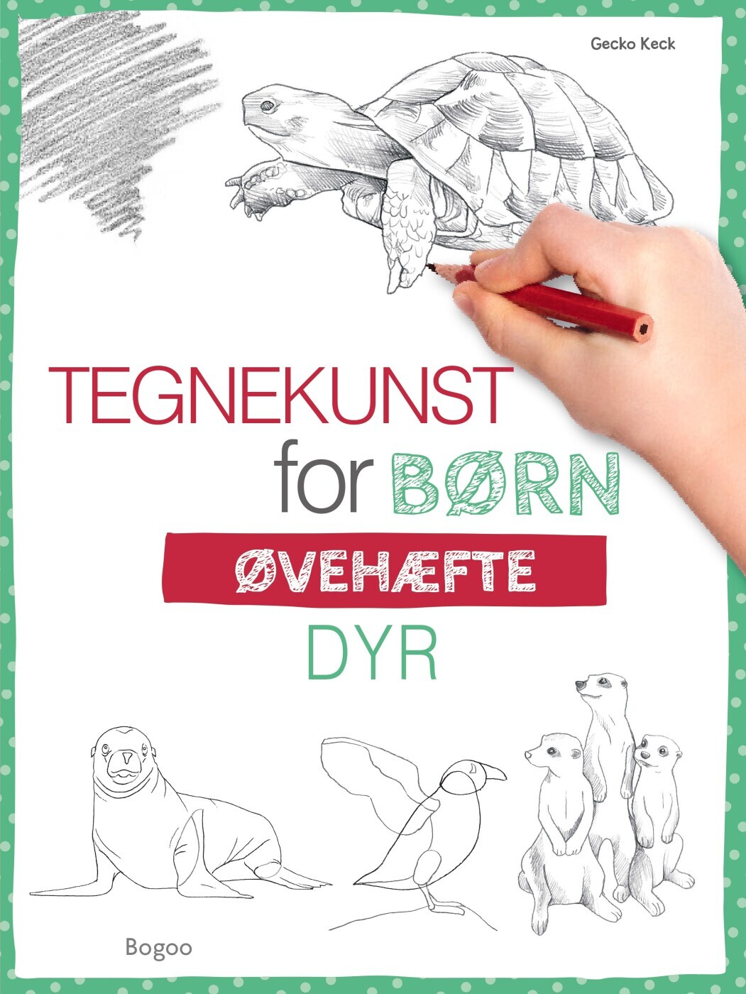 Tegnekunst For Børn - Dyr Øvehæfte