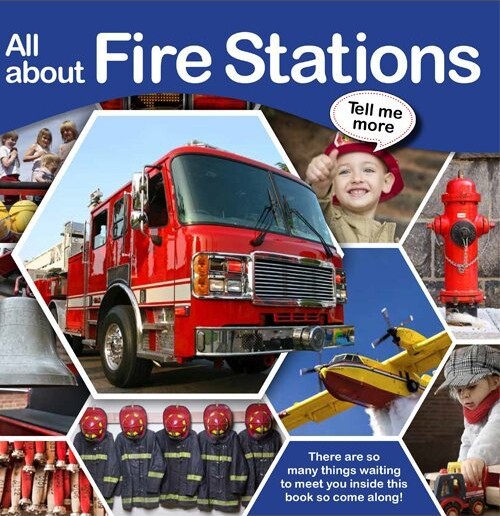 Tell Me More - All About Fire Stations