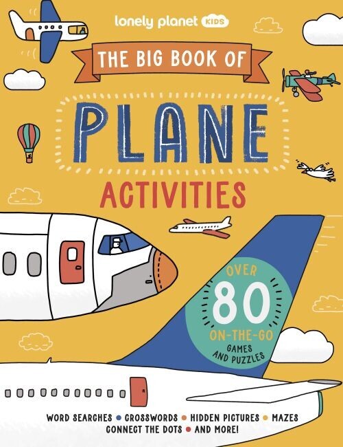 The Big Book Of Plane Activities - Lonely Planet Kids
