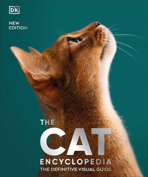 The Cat Encyclopedia The Definitive Visual Guide