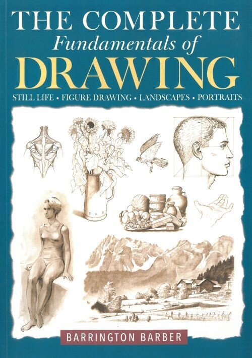 The Complete Fundamentals Of Drawing