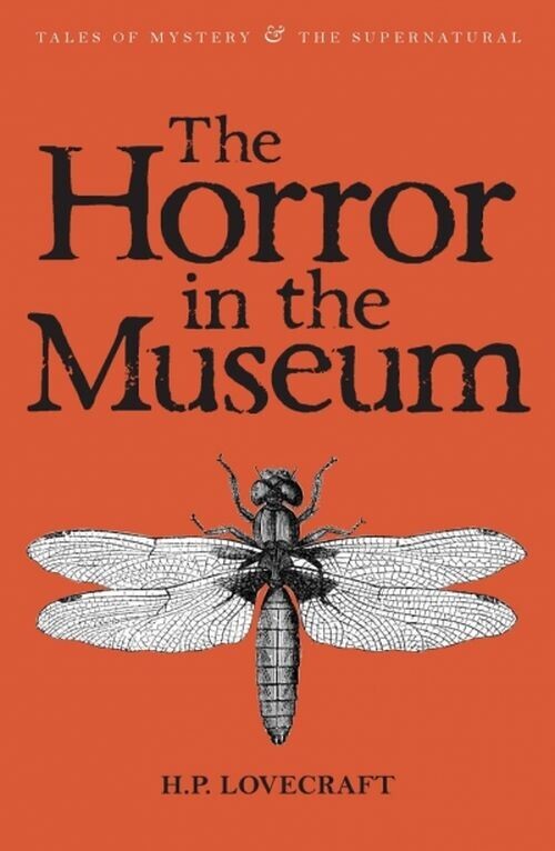 The Horror In The Museum - Collected Short Stories Volume 2