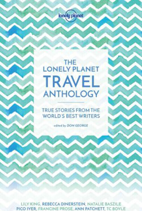The Lonely Planet Travel Anthology - Lonely Planet