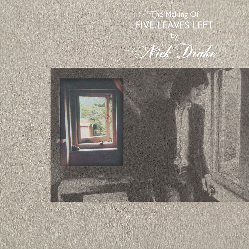 Nick Drake - The Making Of Five Leaves Left - Limited Edition
