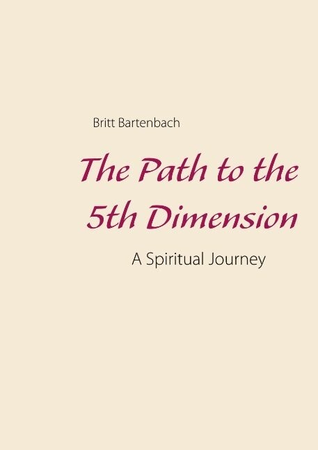 The Path To The 5Th Dimension